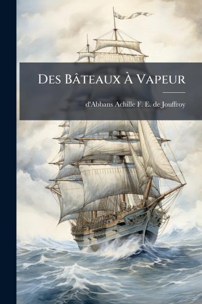 Des BÃ¢teaux Ã? Vapeur