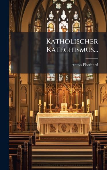 Katholischer Katechismus...
