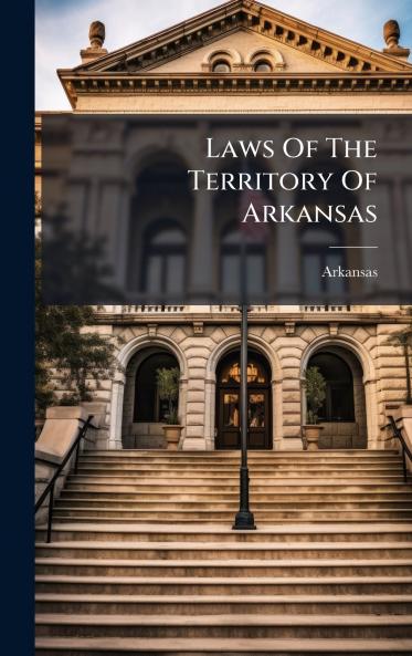 Laws Of The Territory Of Arkansas