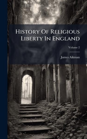 History Of Religious Liberty In England