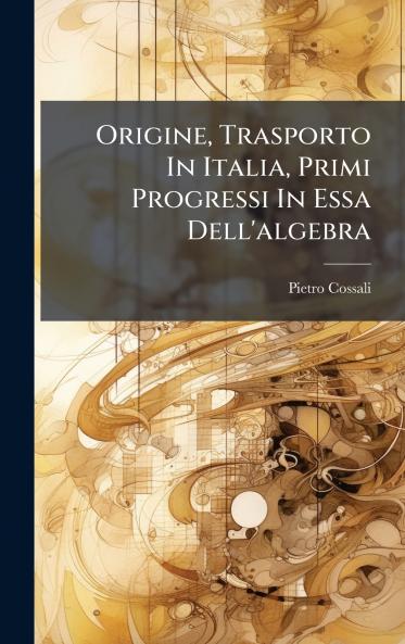 Origine Trasporto In Italia Primi Progressi In Essa Dell'algebra