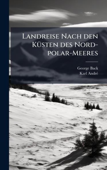 Landreise Nach den KÃ¼sten des Nord-polar-Meeres