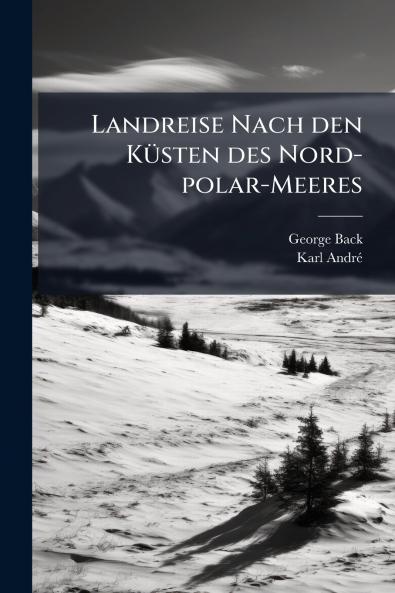 Landreise Nach den KÃ¼sten des Nord-polar-Meeres