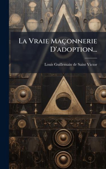 La Vraie MaÃ§onnerie D'adoption...