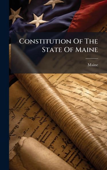 Constitution Of The State Of Maine