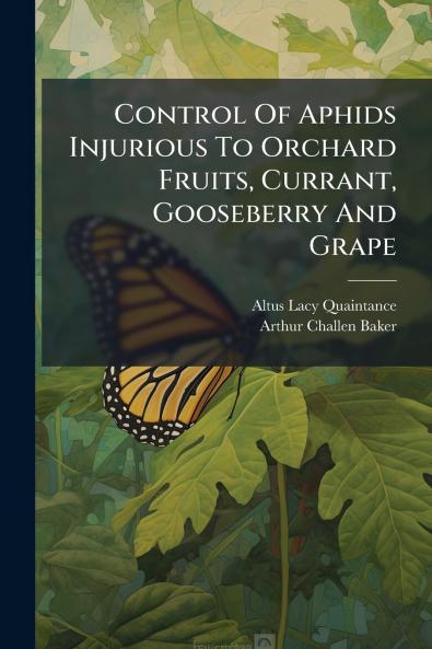 Control Of Aphids Injurious To Orchard Fruits Currant Gooseberry And Grape