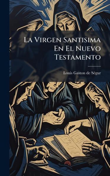 La Virgen Santisima En El Nuevo Testamento