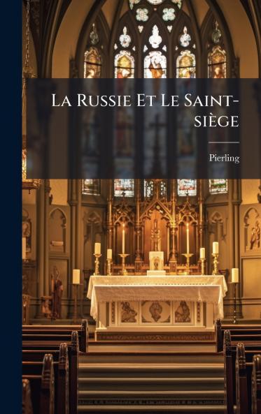La Russie Et Le Saint-siÃ¨ge