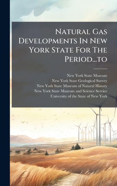 Natural Gas Developments In New York State For The Period...to
