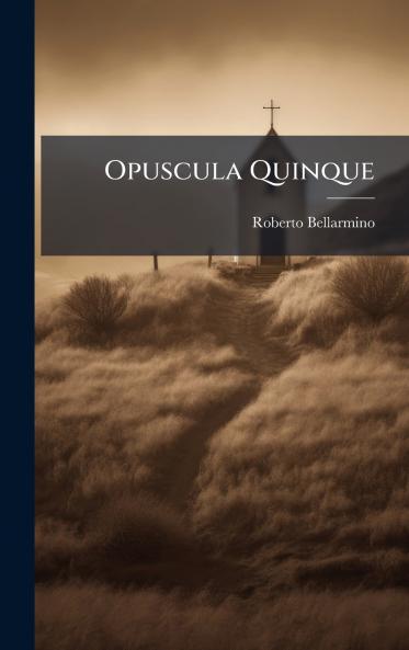 Opuscula Quinque
