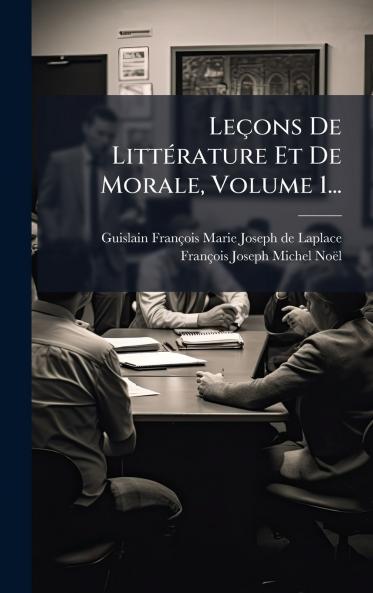LeÃ§ons De LittÃ©rature Et De Morale Volume 1...