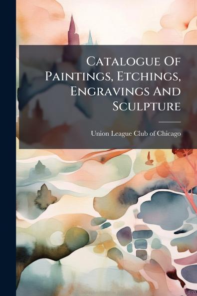 Catalogue Of Paintings Etchings Engravings And Sculpture