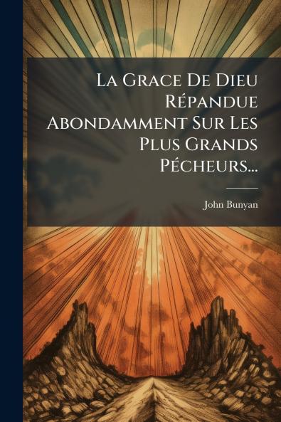 La Grace De Dieu RÃ©pandue Abondamment Sur Les Plus Grands PÃ©cheurs...