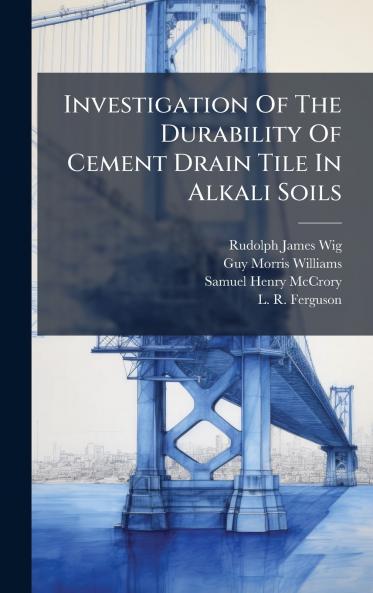 Investigation Of The Durability Of Cement Drain Tile In Alkali Soils