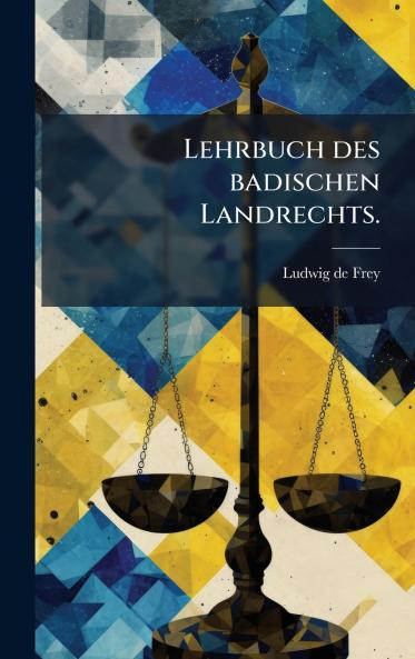Lehrbuch des badischen Landrechts.