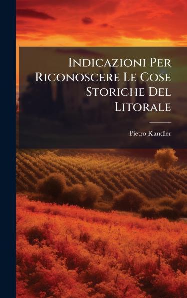Indicazioni Per Riconoscere Le Cose Storiche Del Litorale
