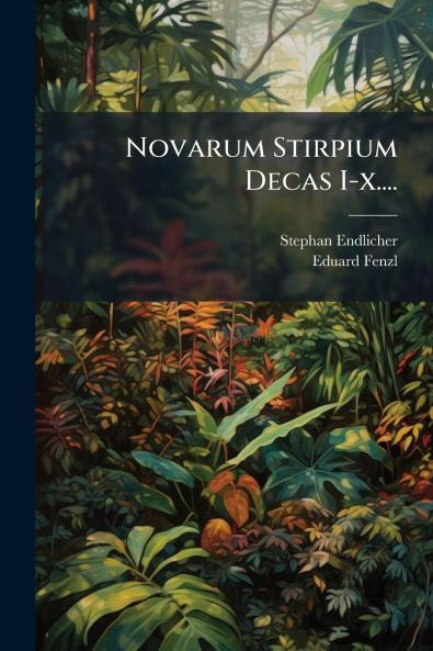 Novarum Stirpium Decas I-x....