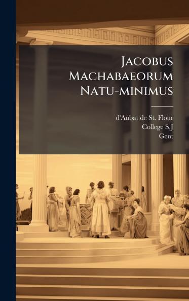 Jacobus Machabaeorum Natu-minimus