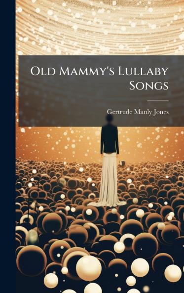 Old Mammy's Lullaby Songs