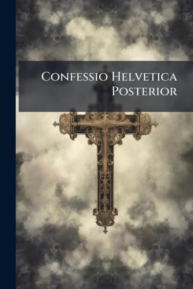 Confessio Helvetica Posterior