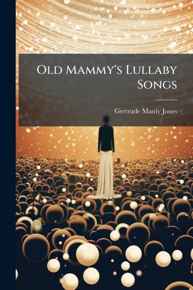 Old Mammy's Lullaby Songs