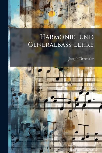 Harmonie- und GeneralbaÃ-Lehre