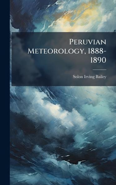 Peruvian Meteorology 1888-1890