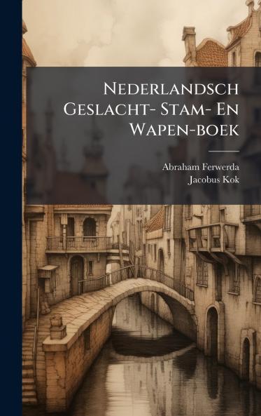 Nederlandsch Geslacht- Stam- En Wapen-boek