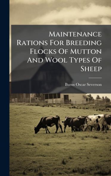 Maintenance Rations For Breeding Flocks Of Mutton And Wool Types Of Sheep