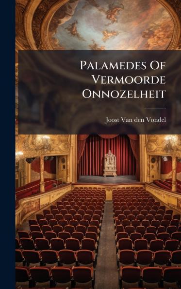 Palamedes Of Vermoorde Onnozelheit