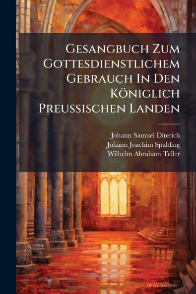 Gesangbuch Zum Gottesdienstlichem Gebrauch In Den KÃ¶niglich PreuÃischen Landen