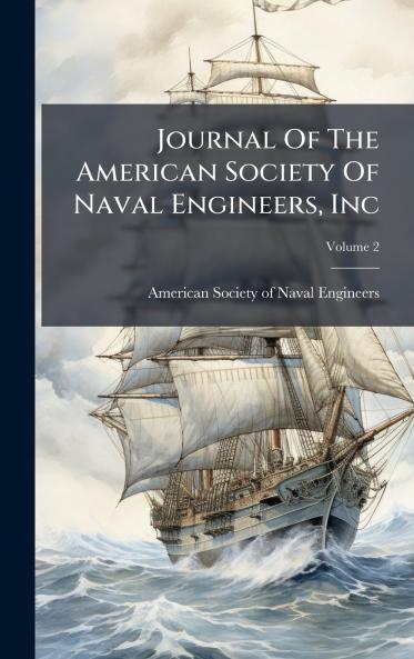 Journal Of The American Society Of Naval Engineers Inc
