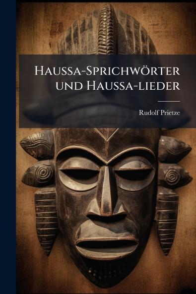 Haussa-SprichwÃ¶rter und Haussa-lieder