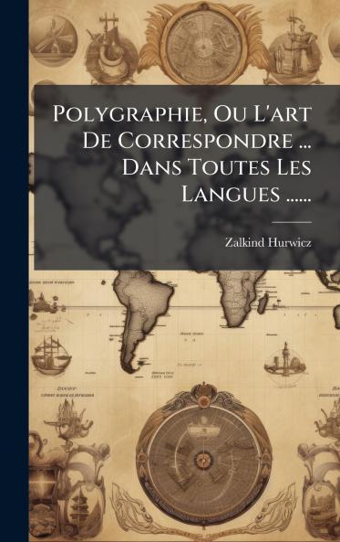 Polygraphie Ou L'art De Correspondre ... Dans Toutes Les Langues ......