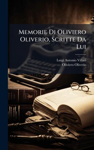 Memorie Di Oliviero Oliverio Scritte Da Lui