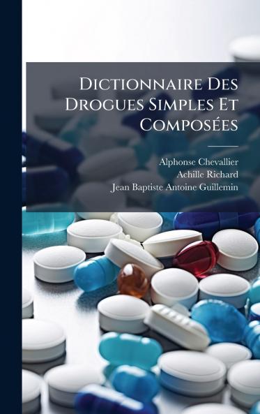 Dictionnaire Des Drogues Simples Et ComposÃ©es