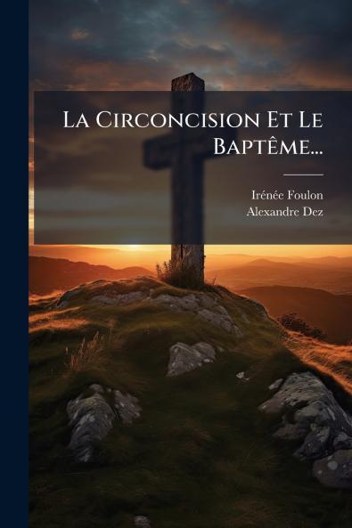 La Circoncision Et Le BaptÃªme...
