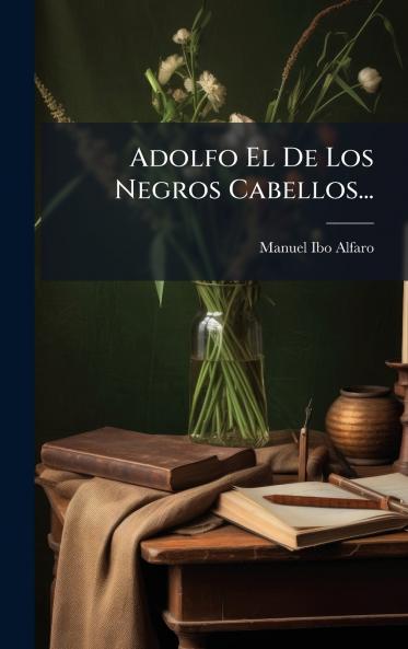 Adolfo El De Los Negros Cabellos...