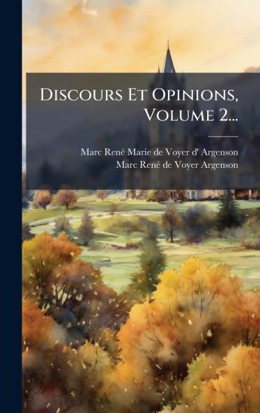 Discours Et Opinions Volume 2...