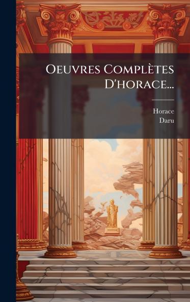 Oeuvres ComplÃ¨tes D'horace...