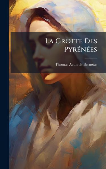 La Grotte Des PyrÃ©nÃ©es