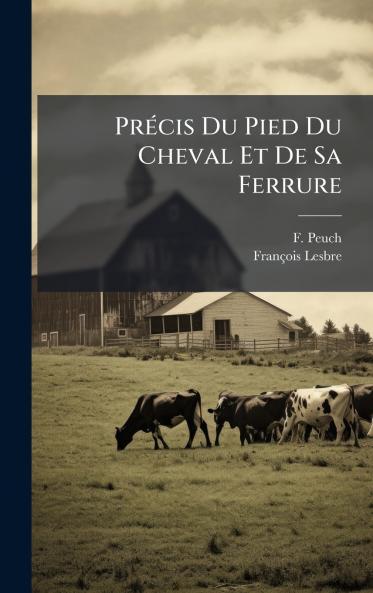 PrÃ©cis Du Pied Du Cheval Et De Sa Ferrure