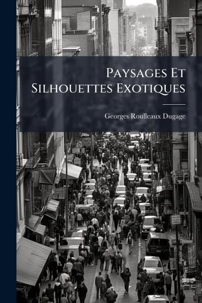Paysages Et Silhouettes Exotiques