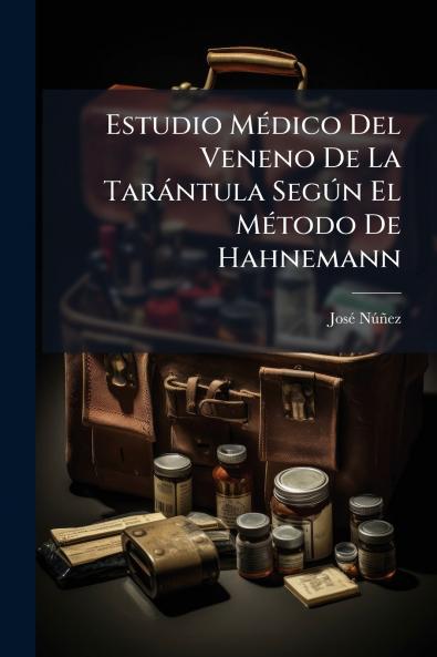 Estudio MÃ©dico Del Veneno De La TarÃ¡ntula SegÃºn El MÃ©todo De Hahnemann