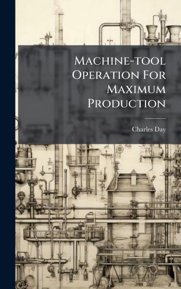 Machine-tool Operation For Maximum Production