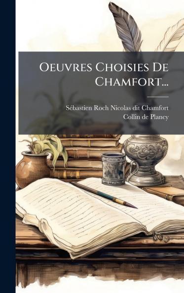 Oeuvres Choisies De Chamfort...