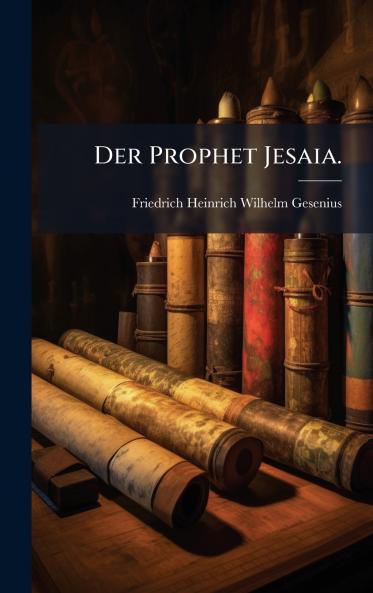 Der Prophet Jesaia.