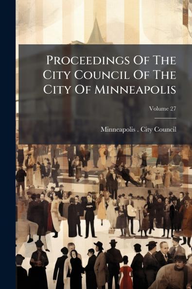 Proceedings Of The City Council Of The City Of Minneapolis