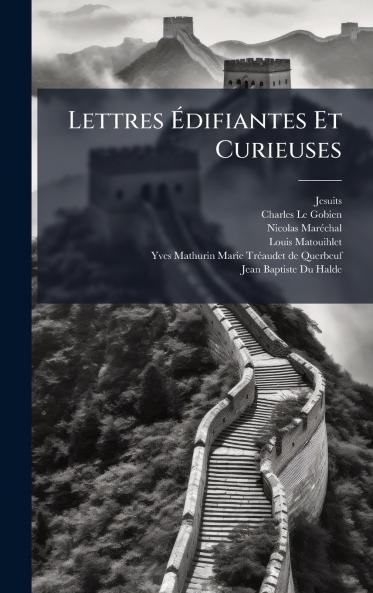 Lettres Ã?difiantes Et Curieuses