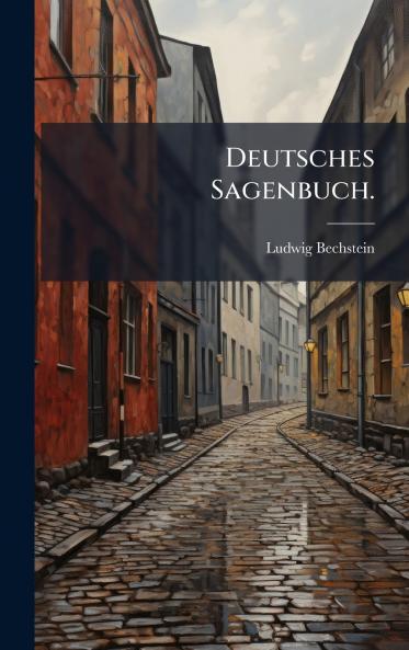 Deutsches Sagenbuch.